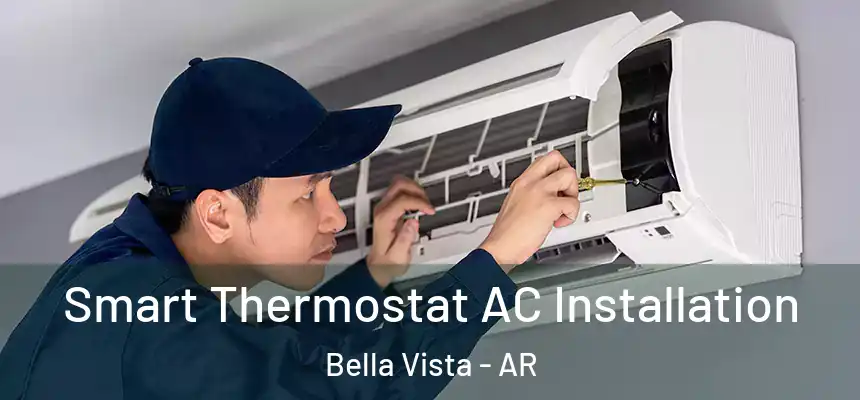  Smart Thermostat AC Installation Bella Vista - AR