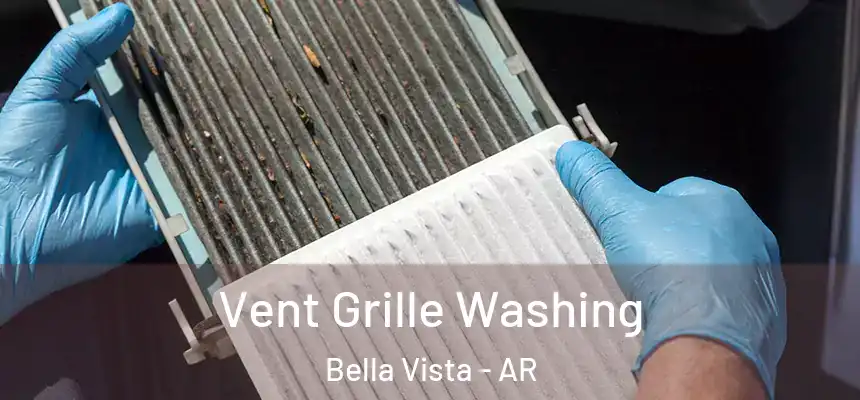  Vent Grille Washing Bella Vista - AR