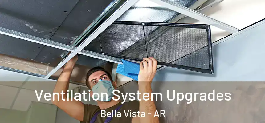 Ventilation System Upgrades Bella Vista - AR